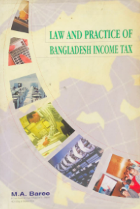 Image of Law And Practice Of Bangladesh Income Tax
