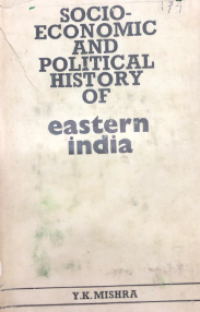 Image of Socio-Economic And Political History Of Eastern India